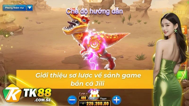 Tìm hiểu về sảnh game bắn cá Jili của TK88 