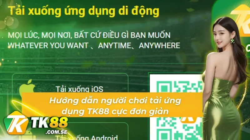 Tải app TK88 đơn giản chỉ với vài thao tác 