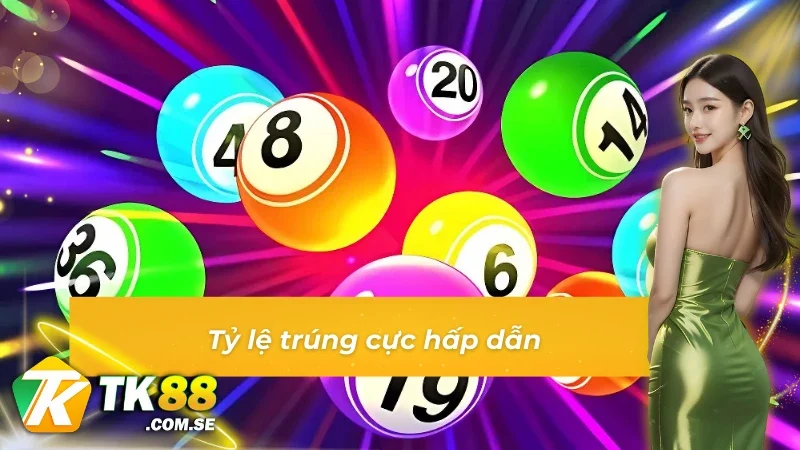 Tỷ lệ trúng thưởng cực cao của Xổ số vip tại TK88