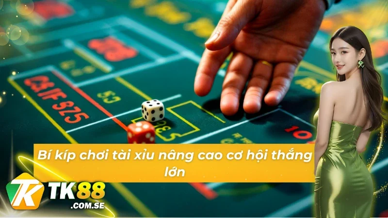 Luật chơi tài xỉu - Bí kíp nâng cao chiến thắng