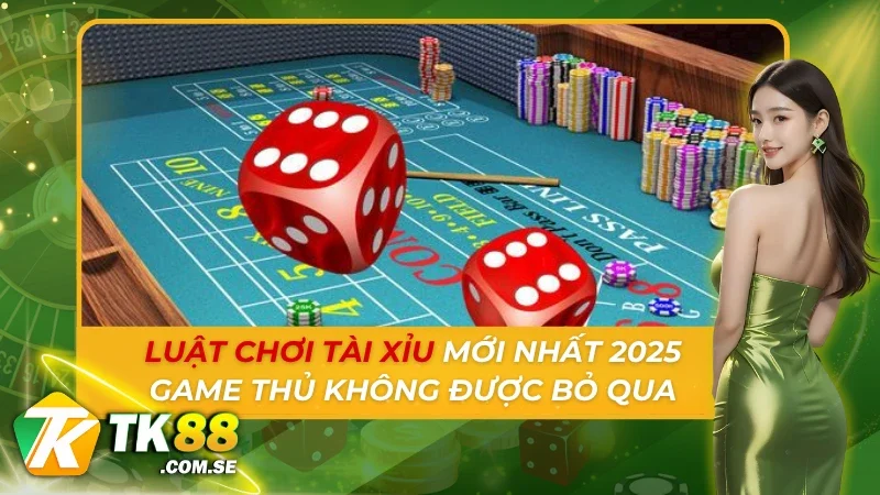 Luật Chơi Tài Xỉu